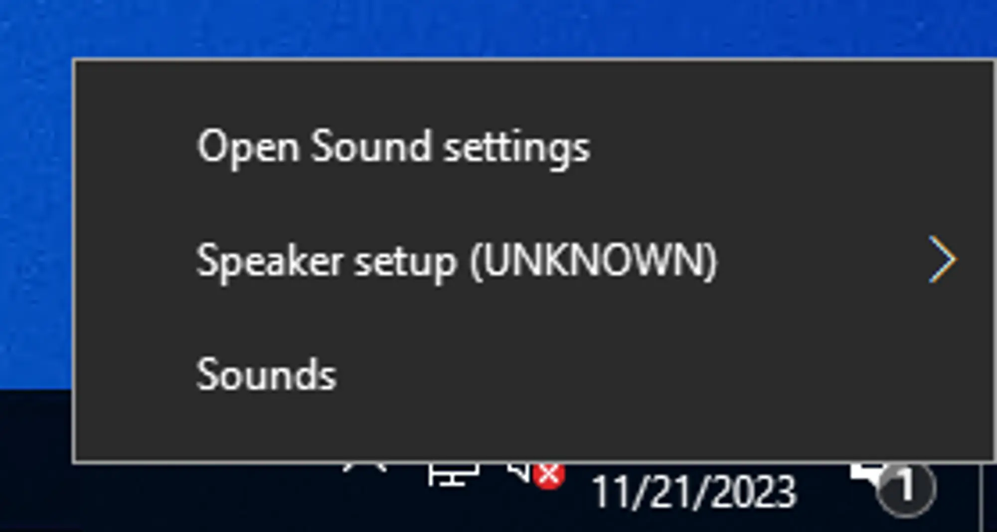 The context menu provided by Windows when clicking on the sound icon when the Windows Audio Service isn’t running. From top to bottom the options are "Open Sound settings", "Speaker setup (UNKNOWN)", and "Sounds".